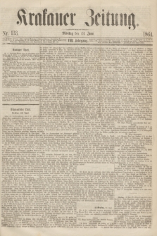 Krakauer Zeitung.Jg.8, Nr. 133 (13 Juni 1864)