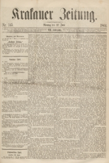 Krakauer Zeitung.Jg.8, Nr. 145 (27 Juni 1864)