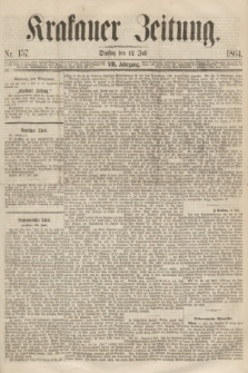 Krakauer Zeitung.Jg.8, Nr. 157 (12 Juli 1864)