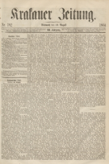 Krakauer Zeitung.Jg.8, Nr. 182 (10 August 1864)
