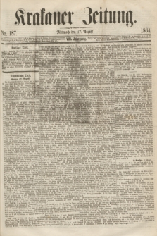 Krakauer Zeitung.Jg.8, Nr. 187 (17 August 1864)