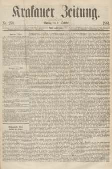 Krakauer Zeitung.Jg.8, Nr. 250 (31 October 1864)