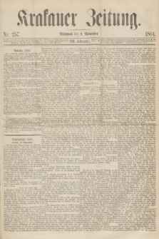 Krakauer Zeitung.Jg.8, Nr. 257 (9 November 1864)