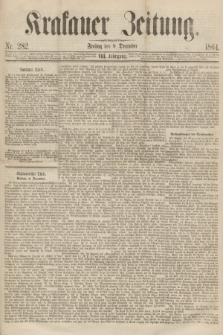 Krakauer Zeitung.Jg.8, Nr. 282 (9 December 1864)