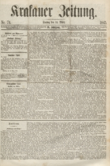 Krakauer Zeitung.Jg.9, Nr. 74 (31 März 1865)