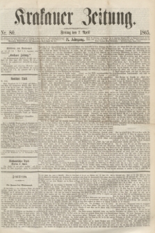 Krakauer Zeitung.Jg.9, Nr. 80 (7 April 1865)