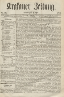 Krakauer Zeitung.Jg.9, Nr. 90 (20 April 1865)