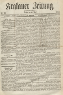 Krakauer Zeitung.Jg.9, Nr. 91 (21 April 1865)