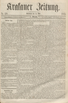 Krakauer Zeitung.Jg.9, Nr. 118 (24 Mai 1865)