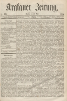Krakauer Zeitung.Jg.9, Nr. 135 (16 Juni 1865)