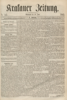 Krakauer Zeitung.Jg.9, Nr. 145 (28 Juni 1865)