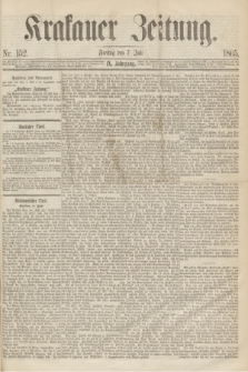 Krakauer Zeitung.Jg.9, Nr. 152 (7 Juli 1865)