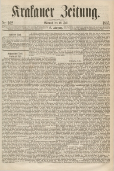 Krakauer Zeitung.Jg.9, Nr. 162 (19 Juli 1865)
