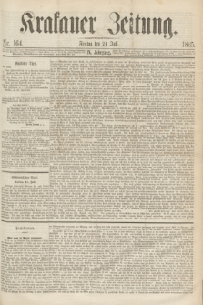 Krakauer Zeitung.Jg.9, Nr. 164 (21 Juli 1865)