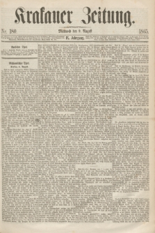 Krakauer Zeitung.Jg.9, Nr. 180 (9 August 1865)