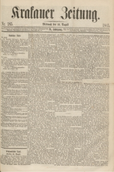 Krakauer Zeitung.Jg.9, Nr. 185 (16 August 1865)