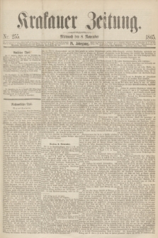 Krakauer Zeitung.Jg.9, Nr. 255 (8 November 1865)