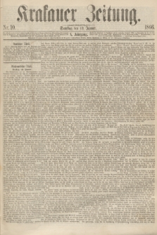 Krakauer Zeitung.Jg.10, Nr. 10 (13 Jänner 1866)