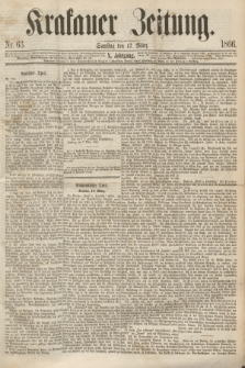 Krakauer Zeitung.Jg.10, Nr. 63 (17 März 1866)