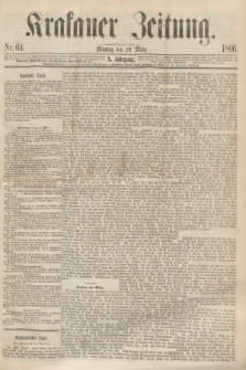 Krakauer Zeitung.Jg.10, Nr. 64 (19 März 1866)