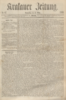 Krakauer Zeitung.Jg.10, Nr. 67 (22 März 1866)