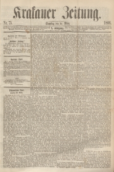 Krakauer Zeitung.Jg.10, Nr. 75 (31 März 1866)