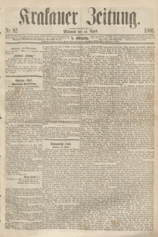 Krakauer Zeitung.Jg.10, Nr. 82 (11 April 1866)