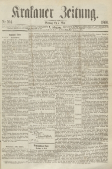 Krakauer Zeitung.Jg.10, Nr. 104 (7 Mai 1866)