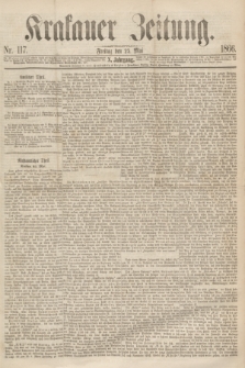 Krakauer Zeitung.Jg.10, Nr. 117 (25 Mai 1866)