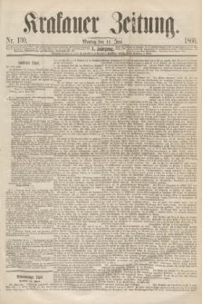 Krakauer Zeitung.Jg.10, Nr. 130 (11 Juni 1866)