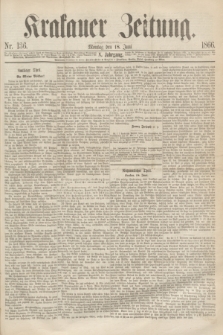 Krakauer Zeitung.Jg.10, Nr. 136 (18 Juni 1866)