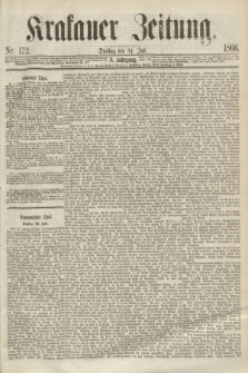 Krakauer Zeitung.Jg.10, Nr. 172 (31 Juli 1866)