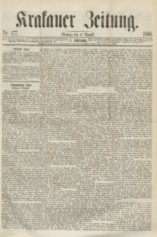 Krakauer Zeitung.Jg.10, Nr. 177 (6 August 1866)