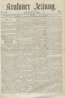 Krakauer Zeitung.Jg.10, Nr. 185 (16 August 1866)