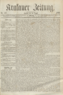 Krakauer Zeitung.Jg.10, Nr. 187 (18 August 1866)