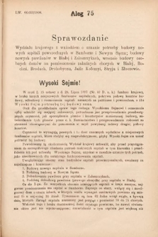 [Kadencja VII, sesja IV, al. 75] Alegata do Sprawozdań Stenograficznych z Czwartej Sesyi Siódmego Peryodu Sejmu Krajowego Królestwa Galicyi i Lodomeryi z Wielkiem Księstwem Krakowskiem z roku 1898/9. Alegat 75