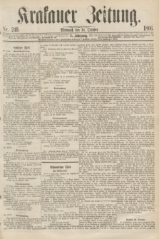 Krakauer Zeitung.Jg.10, Nr. 249 (31 October 1866)