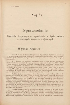 [Kadencja VII, sesja IV, al. 84] Alegata do Sprawozdań Stenograficznych z Czwartej Sesyi Siódmego Peryodu Sejmu Krajowego Królestwa Galicyi i Lodomeryi z Wielkiem Księstwem Krakowskiem z roku 1898/9. Alegat 84