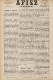 Afisz Teatralny.[R.1], nr 46 (11 stycznia 1872) + dod.