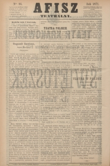 Afisz Teatralny.[R.1], nr 93 (7 kwietnia 1872) + dod.