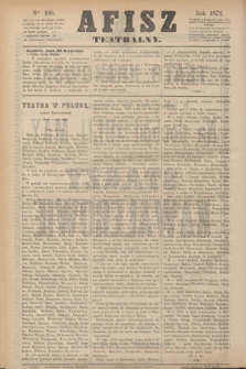 Afisz Teatralny.[R.1], nr 100 (20 kwietnia 1872) + dod.