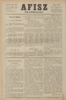 Afisz Teatralny.R.2, nr 63 (6 stycznia 1873) + dod.