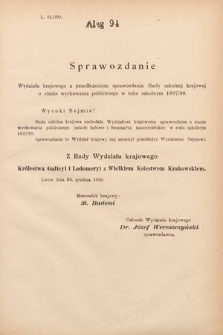 [Kadencja VII, sesja IV, al. 94] Alegata do Sprawozdań Stenograficznych z Czwartej Sesyi Siódmego Peryodu Sejmu Krajowego Królestwa Galicyi i Lodomeryi z Wielkiem Księstwem Krakowskiem z roku 1898/9. Alegat 94