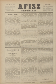 Afisz Teatralny.R.2, nr 65 (9 stycznia 1873) + dod.