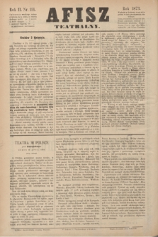 Afisz Teatralny.R.2, nr 114 (3 kwietnia 1873) + dod.