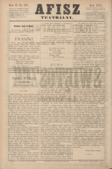 Afisz Teatralny.R.2, nr 132 (8 maja 1873) + dod.