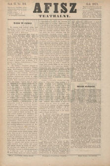 Afisz Teatralny.R.2, nr 161 (24 czerwca 1873) + dod.