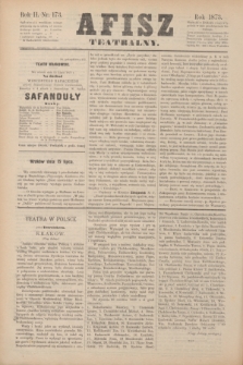 Afisz Teatralny.R.2, nr 173 (15 lipca 1873)