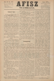 Afisz Teatralny.R.2, nr 182 (31 lipca 1873) + dod.