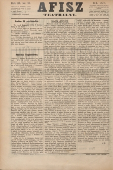 Afisz Teatralny.R.3, nr 15 (26 października 1873) + dod.